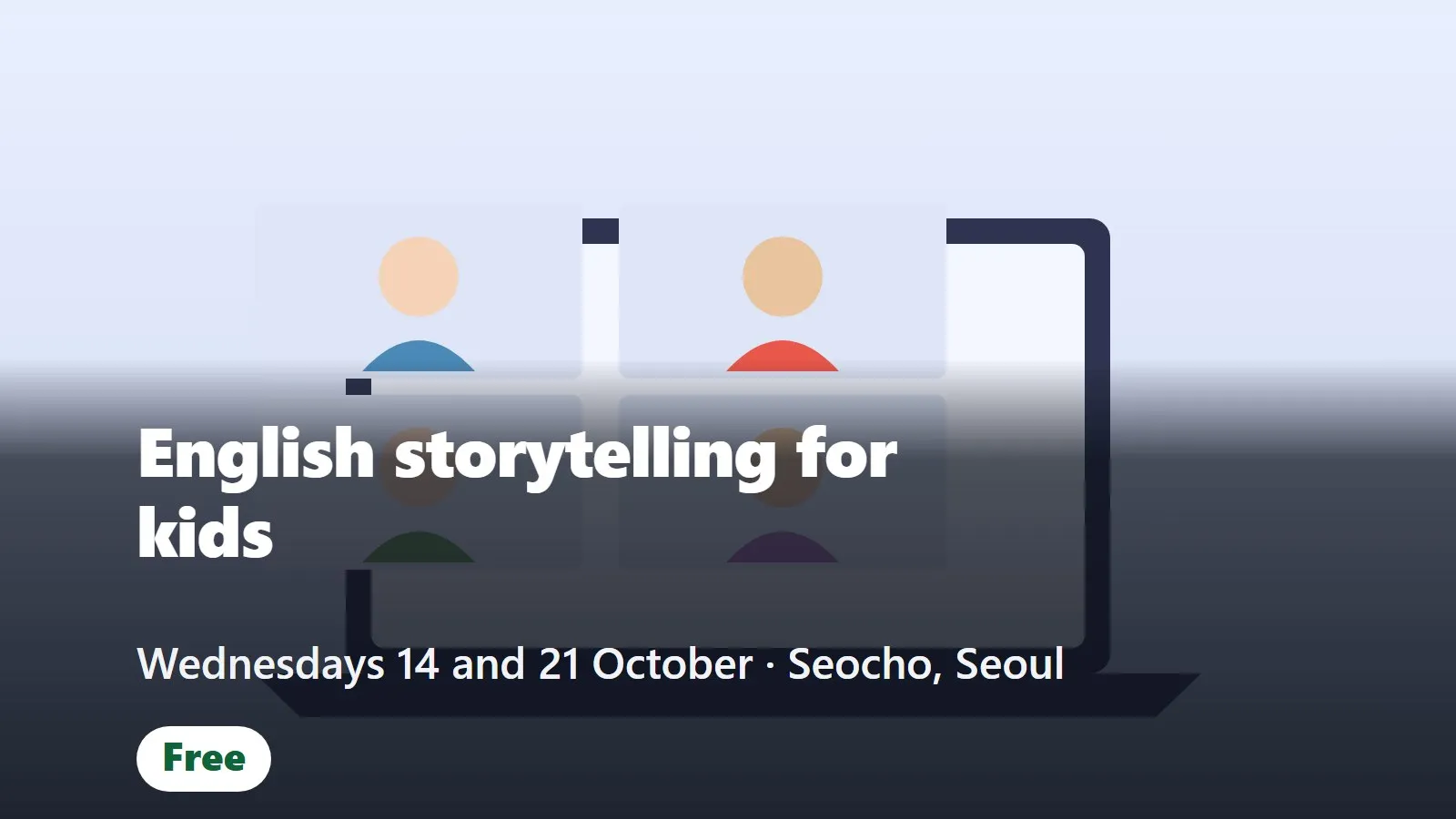 Free English storytelling for young children in Seocho (영어 스토리텔링 시간)
