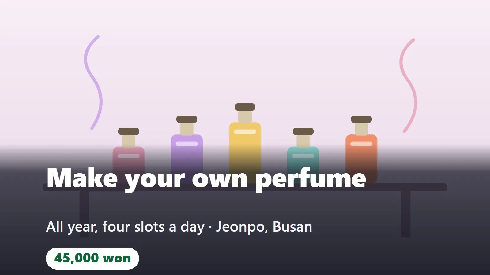 Make your own perfume in Busan (향수 원데이 클래스)