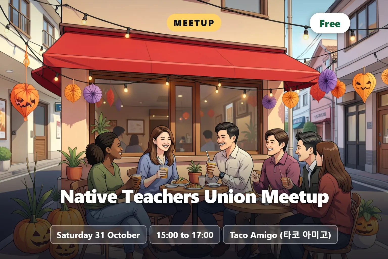Meet the Native Teachers' Union at Taco Amigo, Itaewon (31 October)